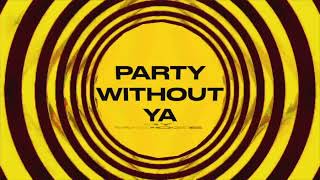 PARTY WITHOUT YA ₊˚ WOOZE (Unofficial Lyric Video)