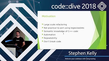 Refactor your codebase with Clang tooling - Stephen Kelly - code::dive 2018