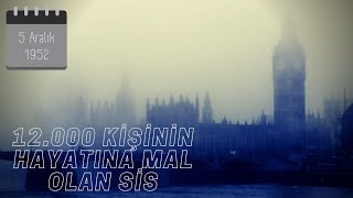 70 Yil Önce 12.000 İnsanin Hayatina Mal Olan Olay Öldüren Sis