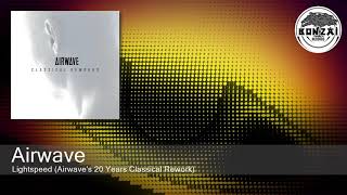 Airwave - Lightspeed (Airwave's 20 Years Classical Rework) [Bonzai Classics]