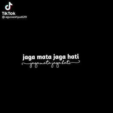 lagu jaga mata jaga hati