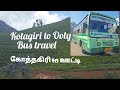  to  kotagiri to ooty  bus travel vlog vanamagan payanamtnscooty mountain roads