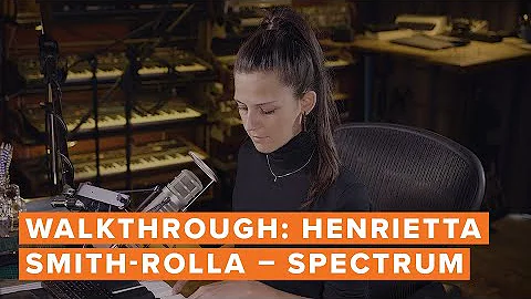 Walkthrough: Henrietta Smith-Rolla  Spectrum