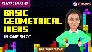 Famous Basic Geometrical Ideas in one shot | Class 6 | CHAMPS 2024 Wealth