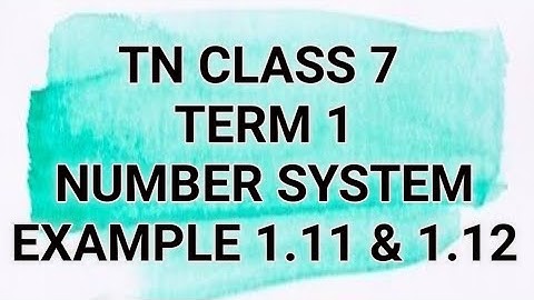 TN CLASS 7 | Maths Term 1 | Number system | Example 1.11, 1.12