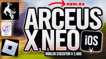 Arceus X NEO Executor v2.660 for iOS | Best Roblox Executor Download & Install Guide iPhone & iPad