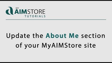Update the About Me Section of your MyAIMStore site