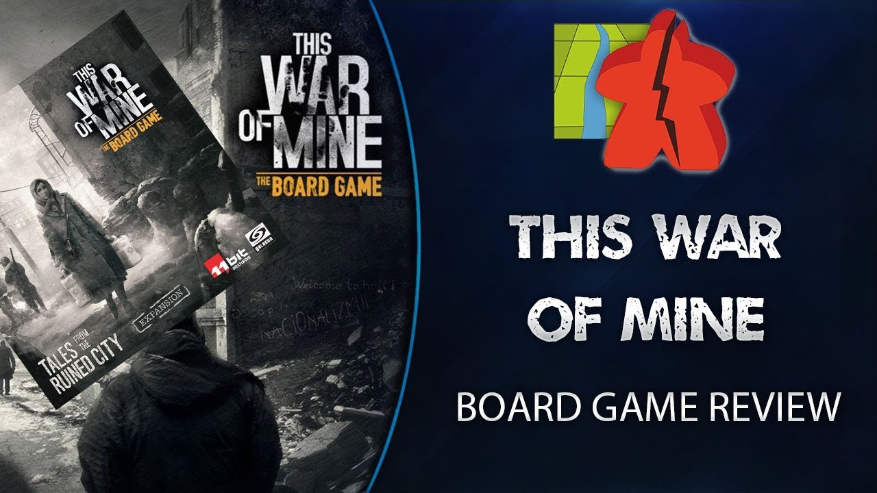 This War Of Mine Review Plus The Expansion! - The Broken Meeple