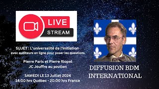 L'universalité de l'initiation - Live du 13 Juillet 2024.