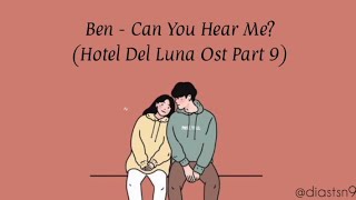 [Rom Sub Indo] Ben – Can You Hear Me? (Hotel Del Luna OST Part 9) Lyric Animation