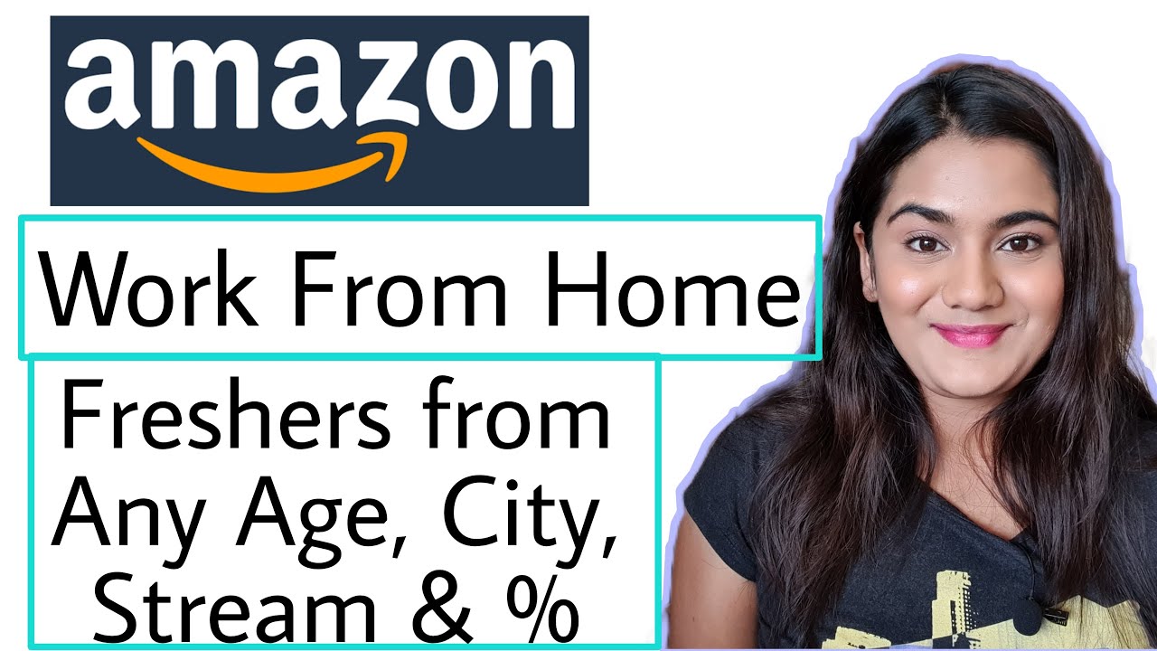 Amazon Work from Home job Vacancy for Freshers Any Age, City, Stream
