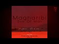 Son Of Man - Magharibi (Original Mix)