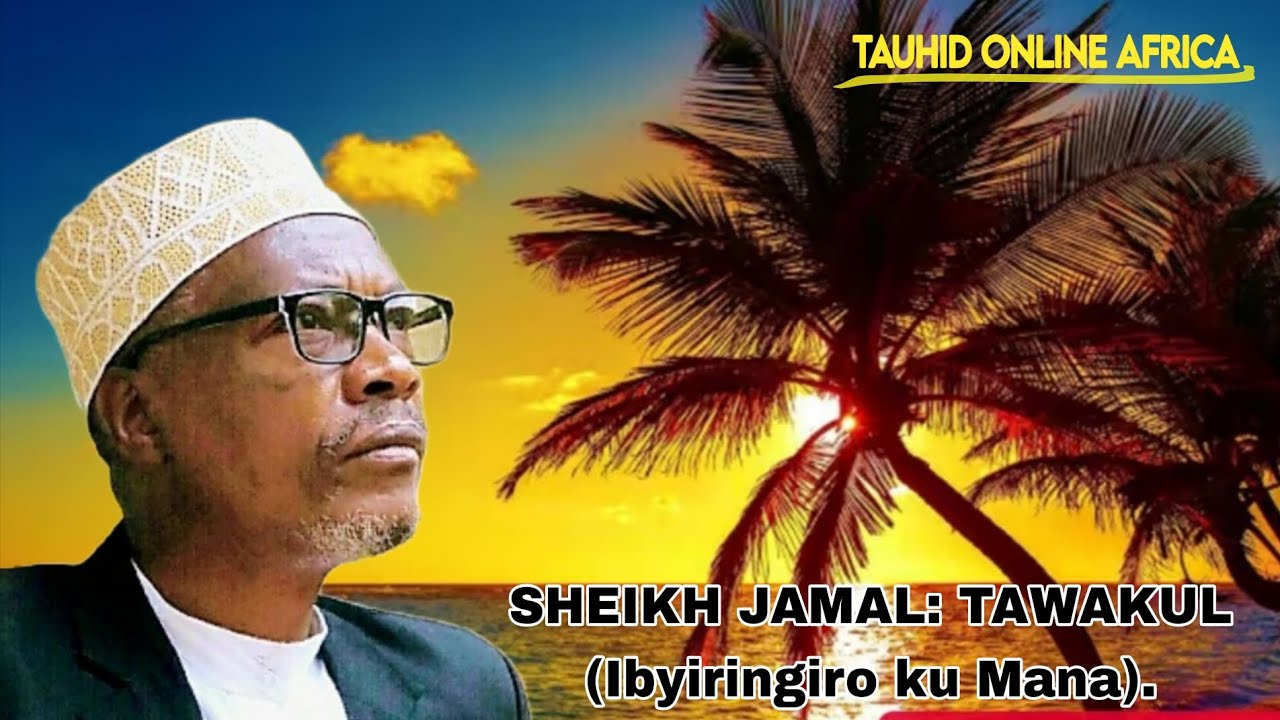 SH.JAMAL : TAWAKKUL (Ibyiringiro ku Mana) niko kwemera.masjid Kadafi le 14.02.2026