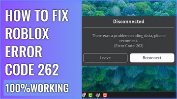 ROBLOX ERROR CODE 262 (NEW FIX) | How To Fix There Was A Problem Sending Data (FIXED)
