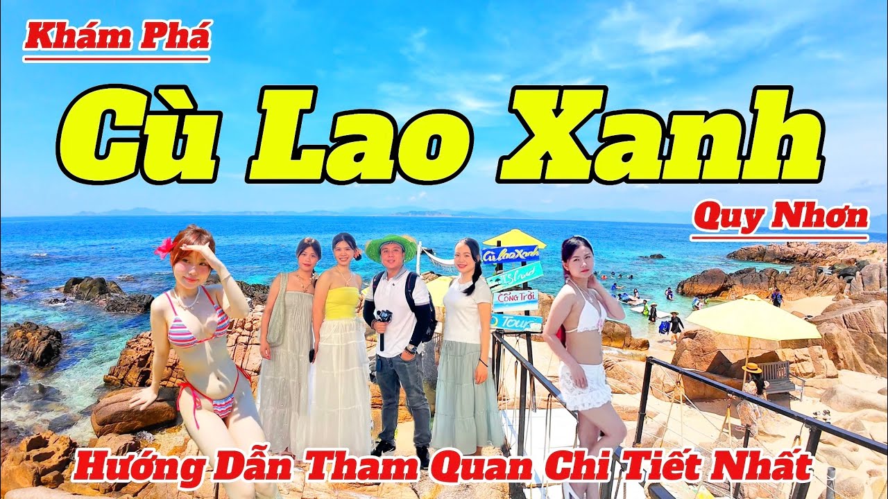 Khám Phá Đảo Cù Lao Xanh Quy Nhơn 2025 | Hướng Dẫn Chi Tiết Và Mới Nhất