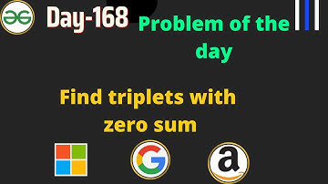 Find triplets with zero sum || Day-168 Problem of the day || Merge Without Extra Space || POTD