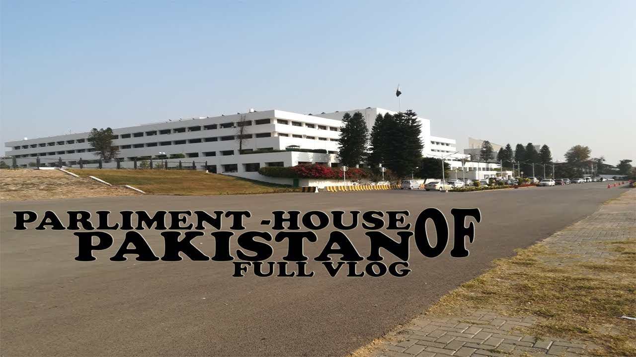 Parliment-House Pakistan inside VLOG 2019