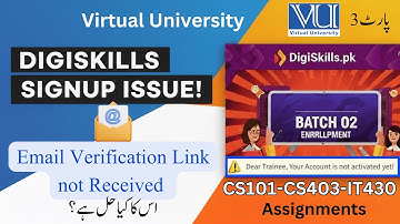 “DigiSkills Email Not Received? Quick Fix for Signup Issue!”  𝐂𝐒101 𝐂𝐒403 𝐈𝐓430 𝐀𝐬𝐬𝐢𝐠𝐧𝐞𝐦𝐞𝐧𝐭𝐬