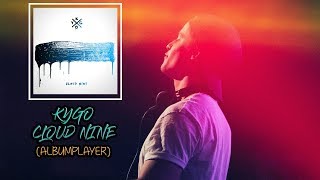 Kygo - Cloud Nine (Albumplayer) Resimi