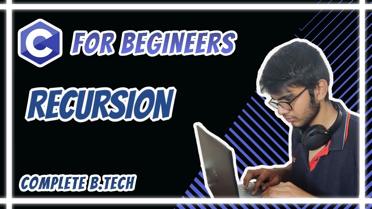 C for Beginners - Recursion - YouTube