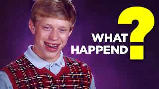 What Happened To Bad Luck Brian?