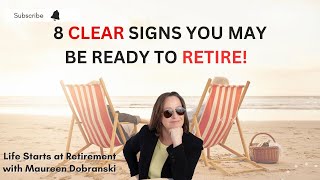 Eight Signs That Clearly Indicate You Are Ready To Retire