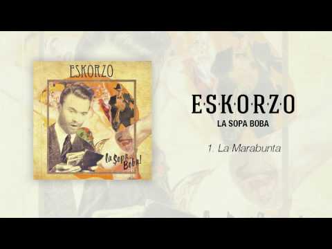 Eskorzo "La Marabunta" · La Sopa Boba