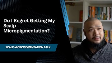 Do I Regret Getting Scalp Micropigmentation?