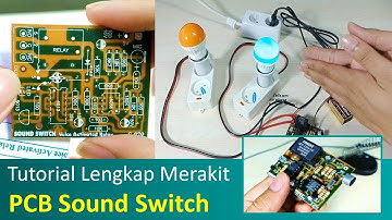 Lampu Tepuk Sederhana Tanpa ARDUINO | Tutorial Merakit PCB Sound Switch