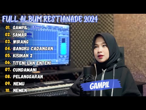 Gampil - Restianade Full Album Terbaru 2024 (Viral Tiktok)