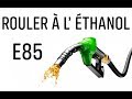 Tout savoir  pour rouler au bio ethanol e85 superethanol