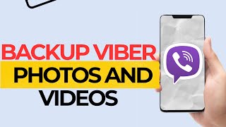 How to backup viber photos and videos on android