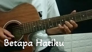 Betapa Hatiku (Acoustic Guitar Instrument Cover)