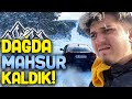 KARLI DAĞDA ARABAMI ZORLADIM ! - MAHSUR KALDIK