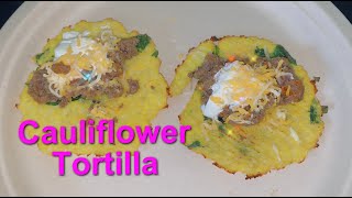 Cauliflower tortillas/No flour tortillas/easy & healthy tortillas/2 ingredient cauliflower tortillas