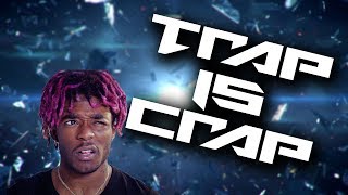 TRAP IS CRAP!!