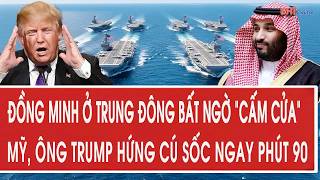 Đồng minh ở Trung Đông bất ngờ “cấm cửa” Mỹ, ông Trump hứng cú sốc ngay phút 90