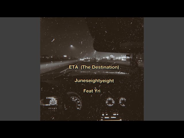 ETA (The Destination) (feat. Yri)