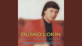 Video thumbnail of "Duško Lokin - Neka, Neka, Nek´ Se Zna"
