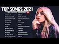 Pop Hits 2021 | Ava Max, Dua Lipa, Bebe Rexha, Doja Cat, Camila Cabello, Ariana Grande