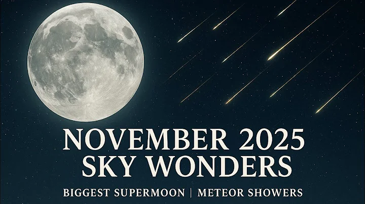 November 2025 Sky Events: Biggest Supermoon, Meteor Showers & Planetary Wonders