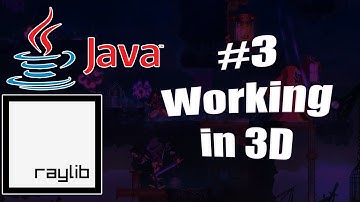 Raylib Java tutorial 3 Working in 3D