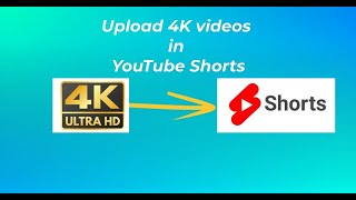 Upload 4K short videos on YouTube screenshot 1