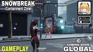 SNOWBREAK Containment Zone Gameplay & All Classes Preview  For Android /ios/pc 2023