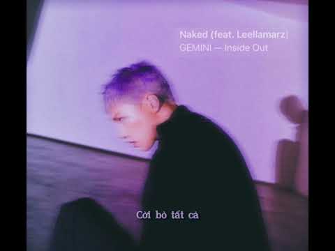 • Vietsub • Naked - GEMINI (feat. Leellamarz)