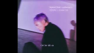 • Vietsub • Naked - GEMINI (feat. Leellamarz)