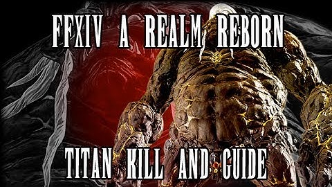 FFXIV ARR: Titan (Hard) Kill & Guide