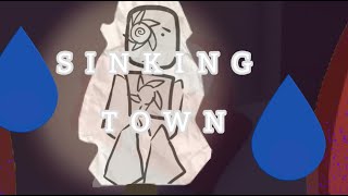 SINKING TOWN (let him go)