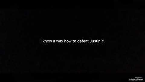 How to get rid of Justin Y. (gONe wRoNG)