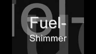 Fuel-Shimmer Lyrics